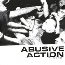Abusive Action - Fueled 7 inch